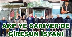 Sarıyer'de AKP'ye Giresun İsyanı